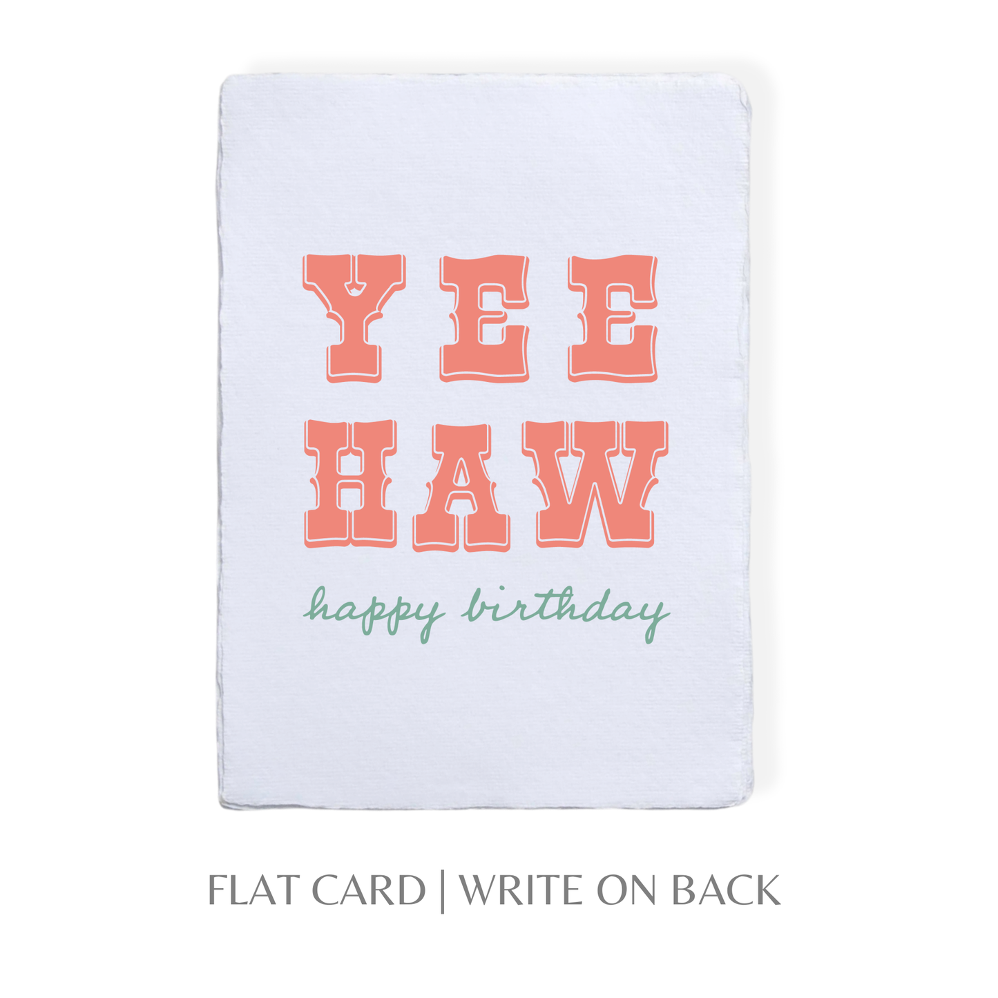 Yee Haw Happy Birthday | Cowboy Cowgirl Greeting Card: Flat A2 Greeting Card. Blank on Back.