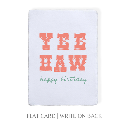 Yee Haw Happy Birthday | Cowboy Cowgirl Greeting Card: Flat A2 Greeting Card. Blank on Back.